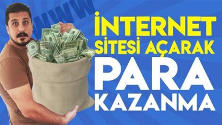 Web Sitesi Kurarak İnternetten Para Kazanma